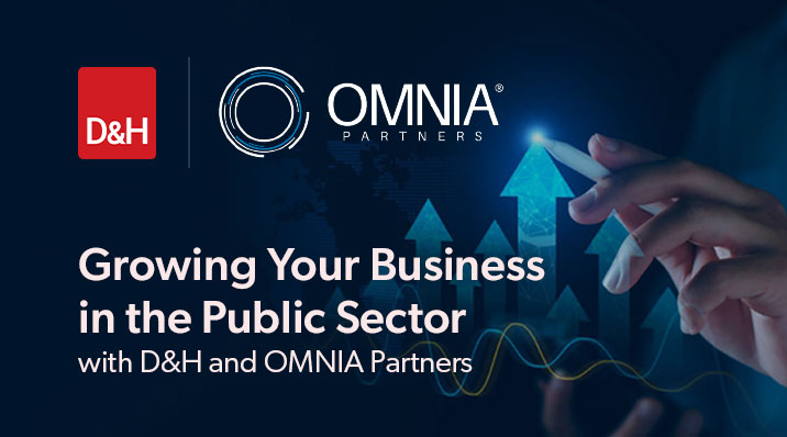 Thumbnail image of D&H TV Episode: Growing Your Business in the Public Sector with D&H and OMNIA Partners